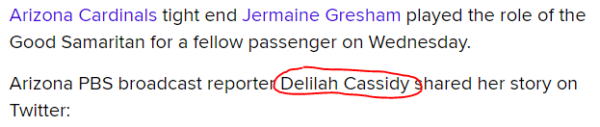 Arizona Cardinals tight end Jermaine Gresham played the role of the Good Samaritan for a fellow passenger on Wednesday. Arizona PBS broadcast reporter Delilah Cassidy‏ shared her story on Twitter: