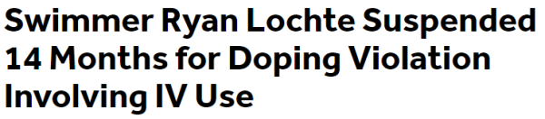 Swimmer Ryan Lochte Suspended 14 Months for Doping Violation Involving IV Use