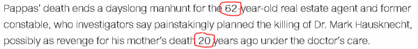 Pappas' death ends a dayslong manhunt for the 62-year-old real estate agent and former constable, who investigators say painstakingly planned the killing of Dr. Mark Hausknecht, possibly as revenge for his mother's death 20 years ago under the doctor's care.