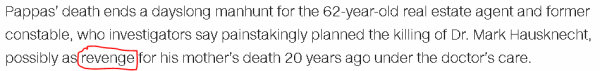 Pappas' death ends a dayslong manhunt for the 62-year-old real estate agent and former constable, who investigators say painstakingly planned the killing of Dr. Mark Hausknecht, possibly as revenge for his mother's death 20 years ago under the doctor's care.