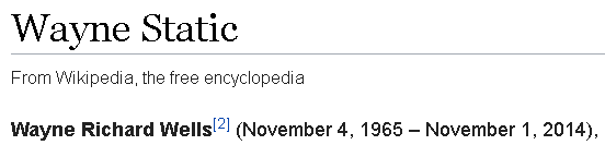 Wayne Richard Wells[2] (November 4, 1965 – November 1, 2014)