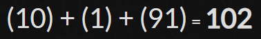 (10) + (1) + (91) = 102