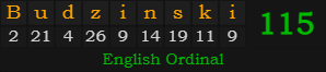"Budzinski" = 115 (English Ordinal)