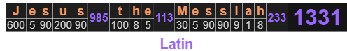 "Jesus the Messiah" = 1331 Latin