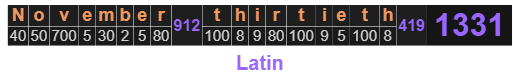 November thirtieth = 1331 Latin