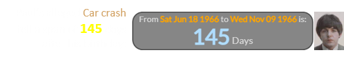 Paul’s alleged Car crash fell a span of 145 days after his birthday: