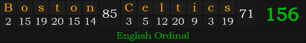 "Boston Celtics" = 156 (English Ordinal)