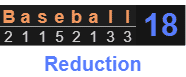 "Baseball" = 18 (Reduction)