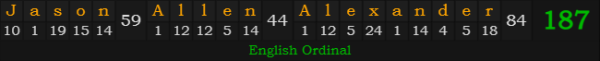 "Jason Allen Alexander" = 187 (English Ordinal)