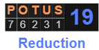 POTUS = 19 Reduction