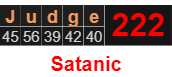 Judge = 222 Satanic