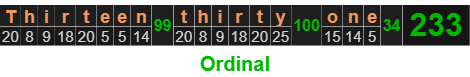 Thirteen thirty-one = 233 Ordinal