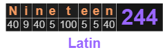 Nineteen = 244 Latin