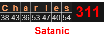 Charles = 311 Satanic