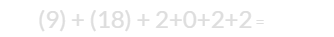 (9) + (18) + 2+0+2+2 = 33