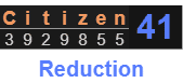 "Citizen" = 41 (Reduction)