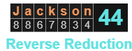 Jackson = 44 Reverse
