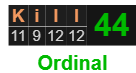 Kill = 44 Ordinal