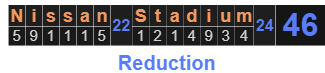 Nissan Stadium = 46 Reduction