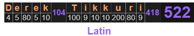 Derek Tikkuri = 522 Latin