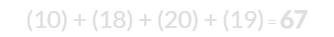 (10) + (18) + (20) + (19) = 67