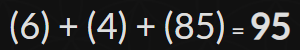 (6) + (4) + (85) = 95