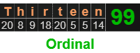 "Thirteen" = 99 (Ordinal)