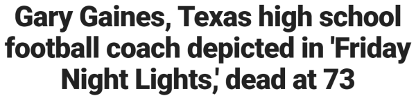 Gary Gaines, Texas high school football coach depicted in 'Friday Night Lights,' dead at 73