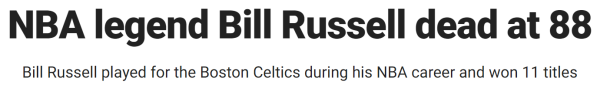 NBA legend Bill Russell dead at 88