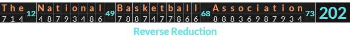 "The National Basketball Association" = 202 (Reverse Reduction)