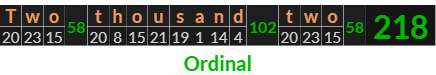 "Two thousand two" = 218 (Ordinal)