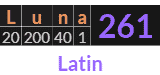 "Luna" = 261 (Latin)