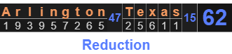 "Arlington Texas" = 62 (Reduction)