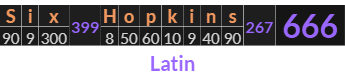 "Six Hopkins" = 666 (Latin)