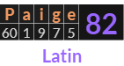 "Paige" = 82 (Latin)