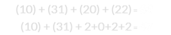 (10) + (31) + (20) + (22) = 83 and (10) + (31) + 2+0+2+2 = 47