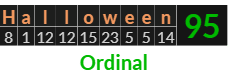 "Halloween" = 95 (Ordinal)