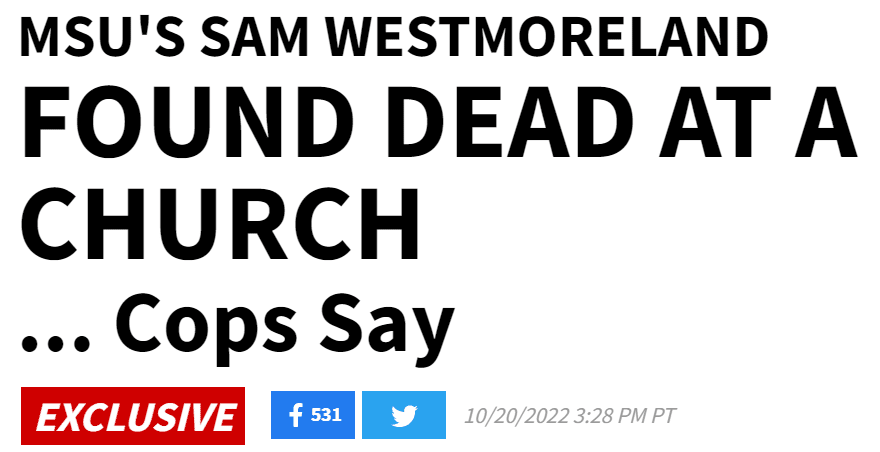 MSU'S SAM WESTMORELAND FOUND DEAD AT A CHURCH ... Cops Say