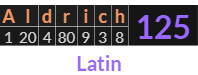 "Aldrich" = 125 (Latin)