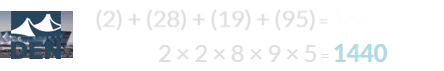 (2) + (28) + (19) + (95) = 144 and 2 × 2 × 8 × 9 × 5 = 1440