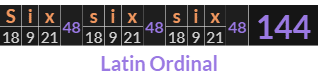 "Six six six" = 144 (Latin Ordinal)