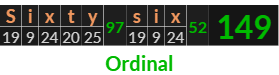 "Sixty six" = 149 (Ordinal)