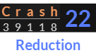 "Crash" = 22 (Reduction)