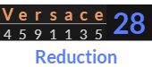 "Versace" = 28 (Reduction)