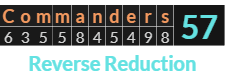 "Commanders" = 57 (Reverse Reduction)