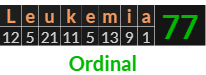 "Leukemia" = 77 (Ordinal)