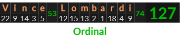 "Vince Lombardi" = 127 (Ordinal)