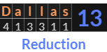 "Dallas" = 13 (Reduction)