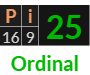 "Pi" = 25 (Ordinal)