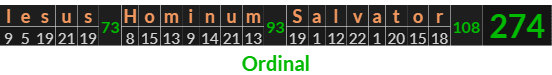 "Iesus Hominum Salvator" = 274 (Ordinal)